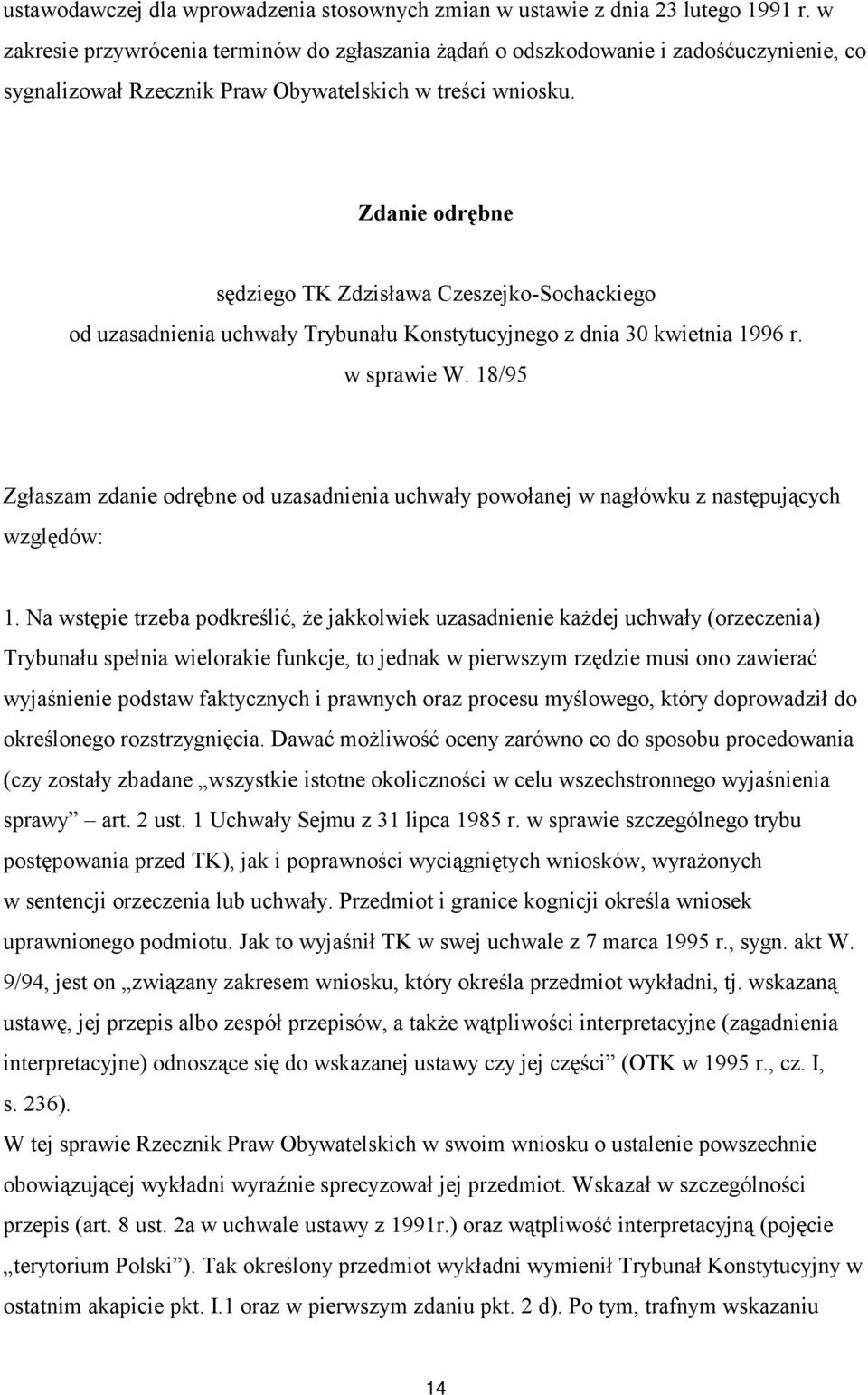 Zdanie odrębne sędziego TK Zdzisława Czeszejko-Sochackiego od uzasadnienia uchwały Trybunału Konstytucyjnego z dnia 30 kwietnia 1996 r. w sprawie W.