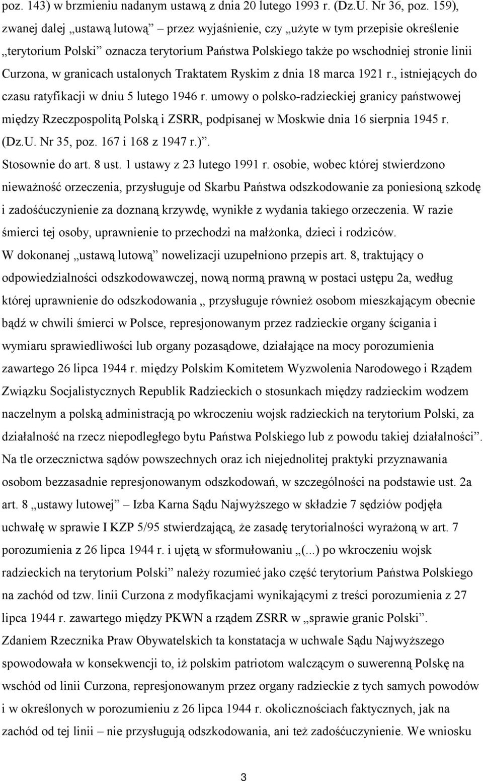 ustalonych Traktatem Ryskim z dnia 18 marca 1921 r., istniejących do czasu ratyfikacji w dniu 5 lutego 1946 r.