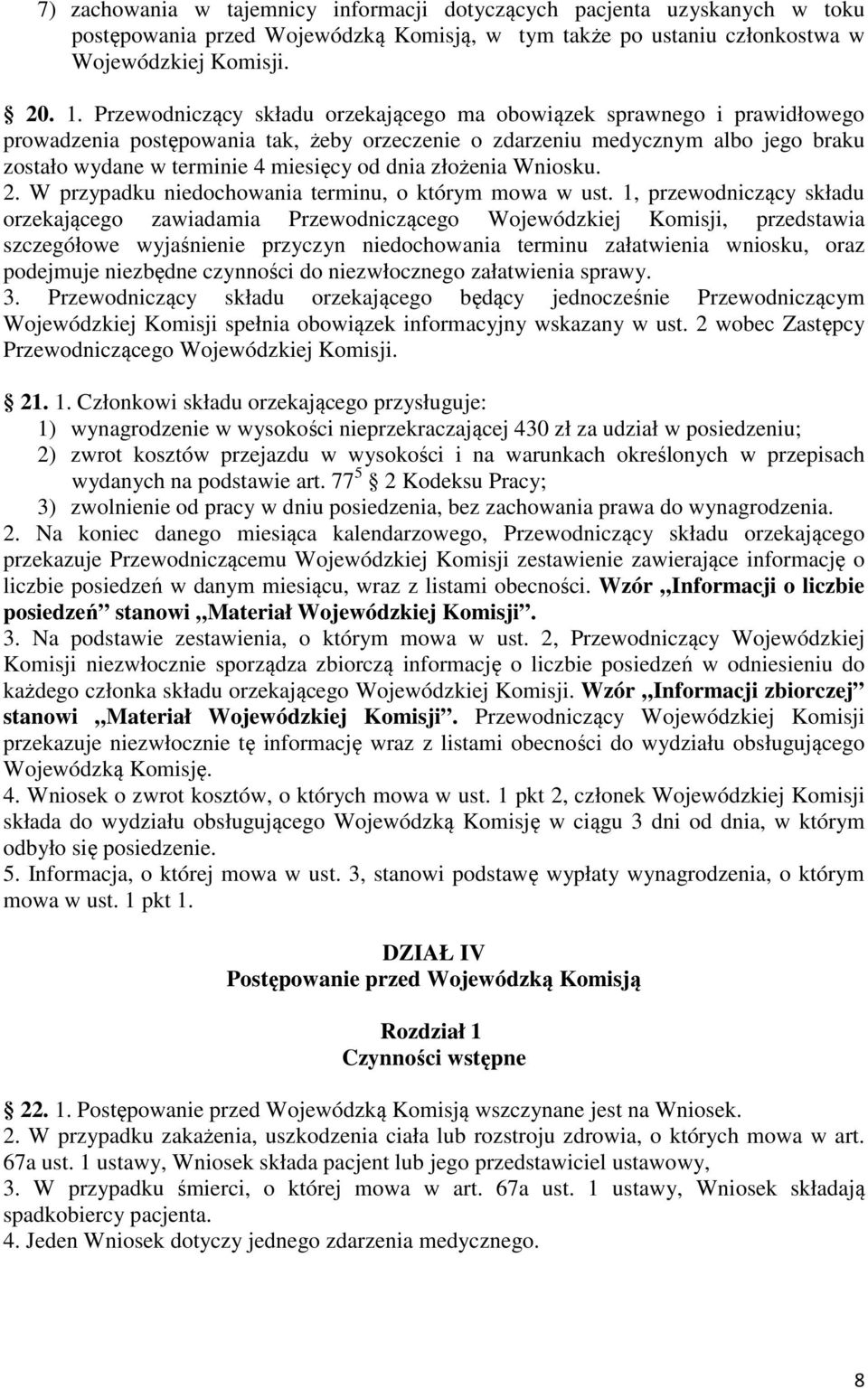 dnia złożenia Wniosku. 2. W przypadku niedochowania terminu, o którym mowa w ust.