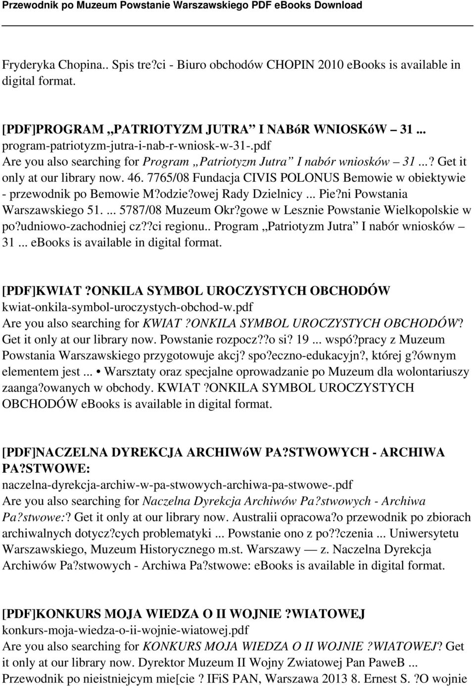 owej Rady Dzielnicy... Pie?ni Powstania Warszawskiego 51.... 5787/08 Muzeum Okr?gowe w Lesznie Powstanie Wielkopolskie w po?udniowo-zachodniej cz??ci regionu.