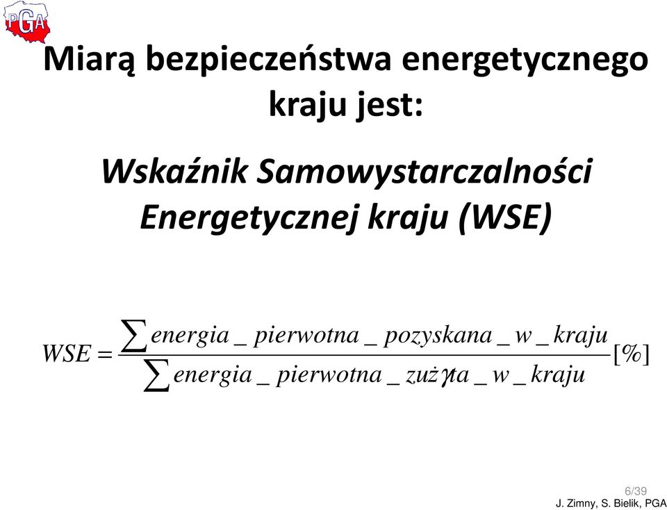 (WSE) WSE = energia _ energia pierwotna pierwotna