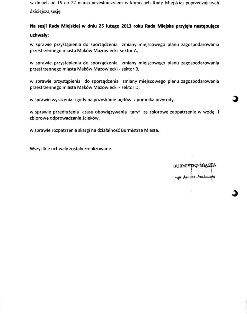 Mak6w Mazowiecki sektor A, w sprawie przystqpienia do sporzqdzenia zmiany miejscowego planu zagospodarowania przestrzennego miasta Mak6w Mazowiecki - sektor B, w sprawie przystqpienia do sporzqdzenia