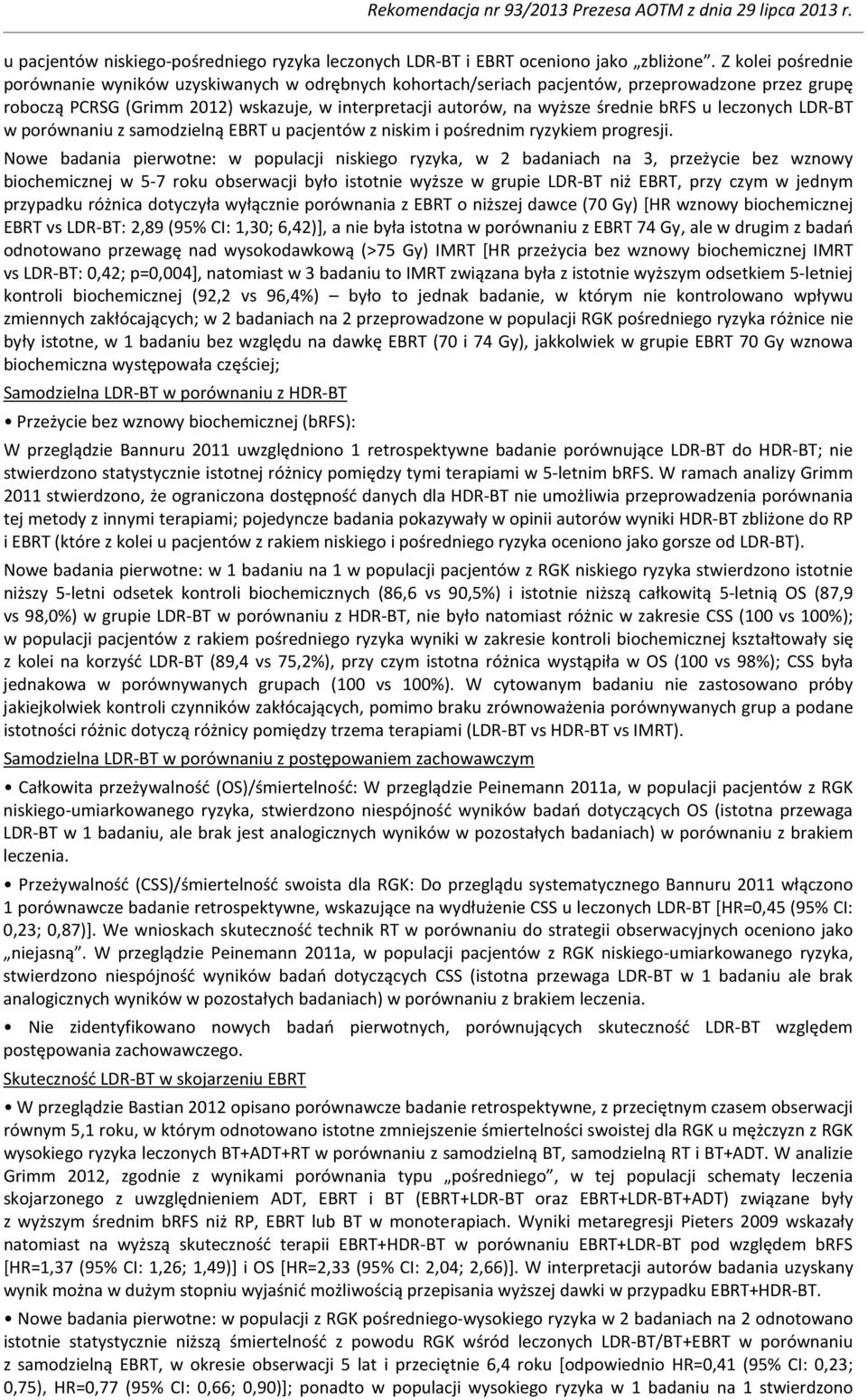 brfs u leczonych LDR-BT w porównaniu z samodzielną EBRT u pacjentów z niskim i pośrednim ryzykiem progresji.