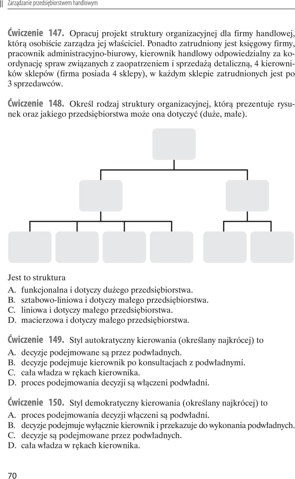 sklepów (firma posiada 4 sklepy), w każdym sklepie zatrudnionych jest po 3 sprzedawców. Ćwiczenie 148.