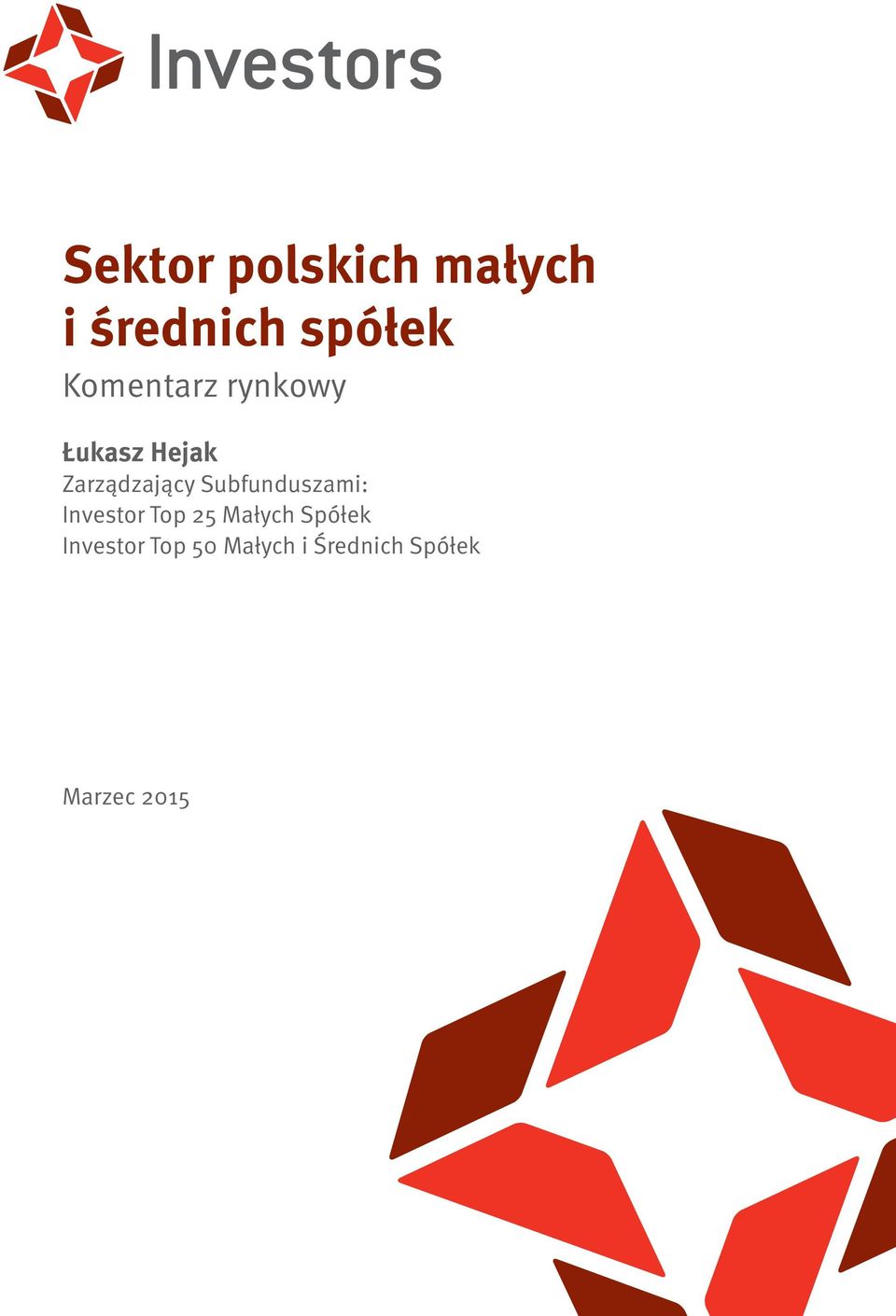 Subfunduszami: Investor Top 25 Małych Spółek