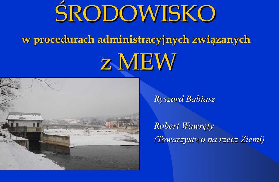 z MEW Ryszard Babiasz Robert