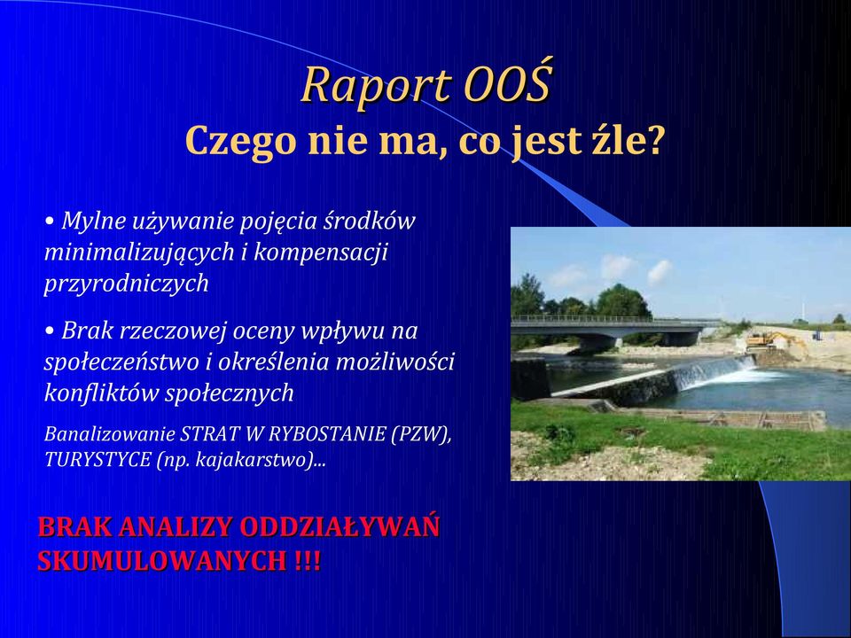 Brak rzeczowej oceny wpływu na społeczeństwo i określenia możliwości konfliktów