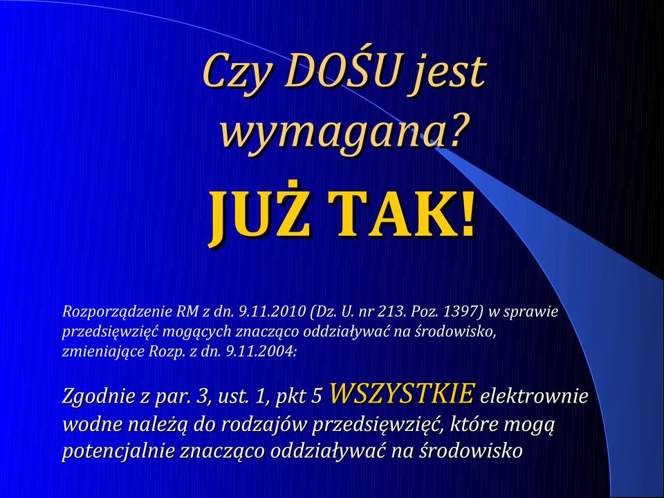 Rozp. z dn. 9.11.2004: Zgodnie z par. 3, ust.