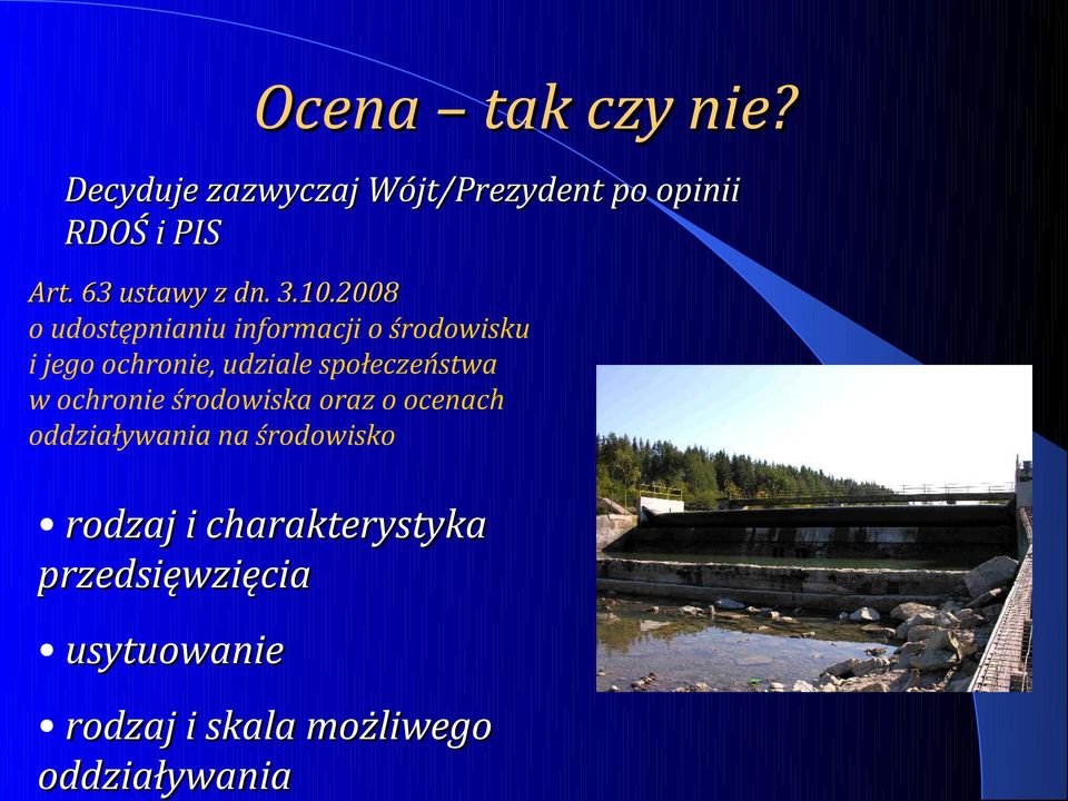2008 o udostępnianiu informacji o środowisku i jego ochronie, udziale społeczeństwa