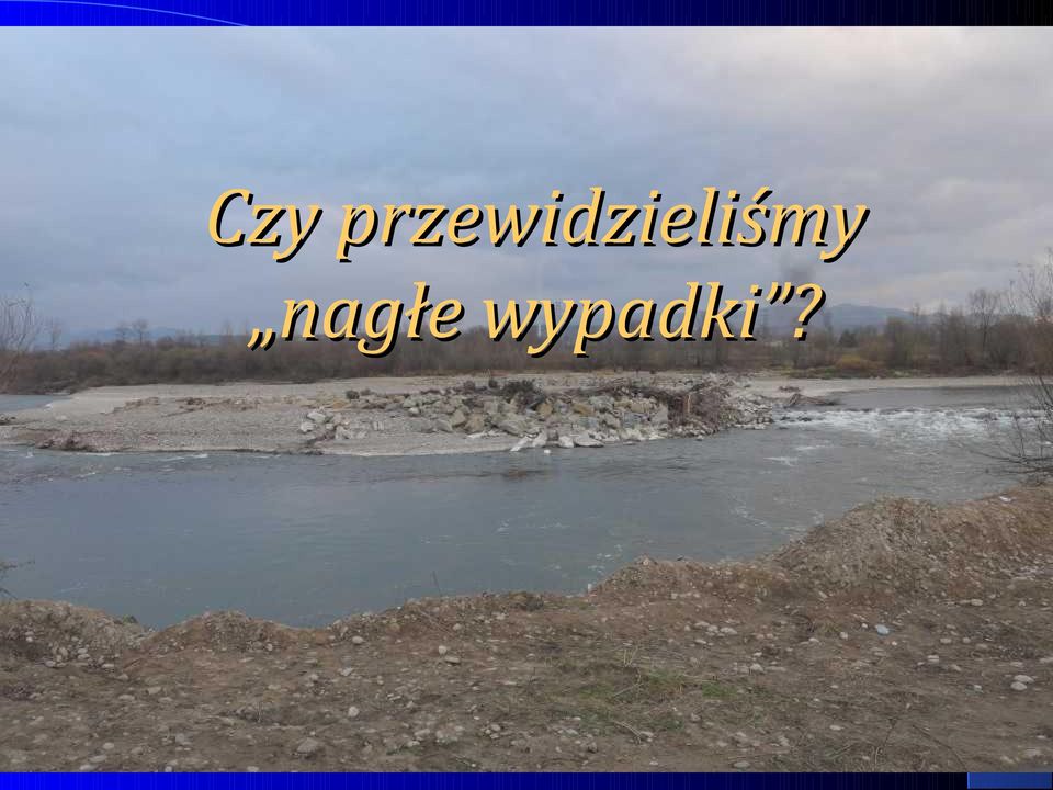 wypadki?
