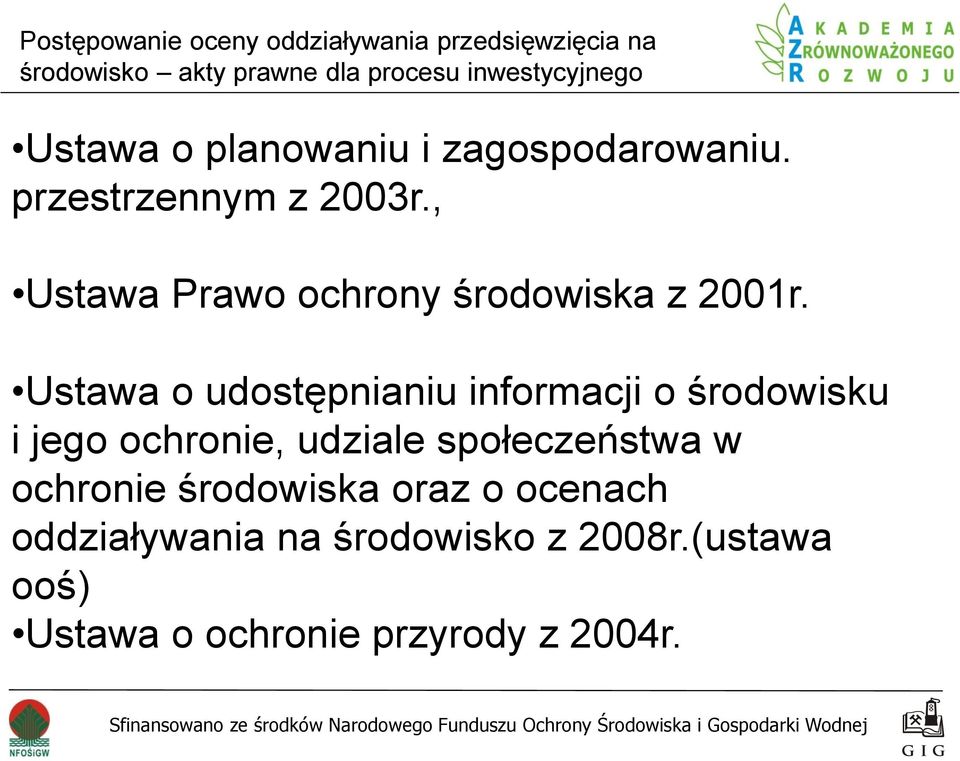 Ustawa o udostępnianiu informacji o środowisku i jego ochronie, udziale społeczeństwa w