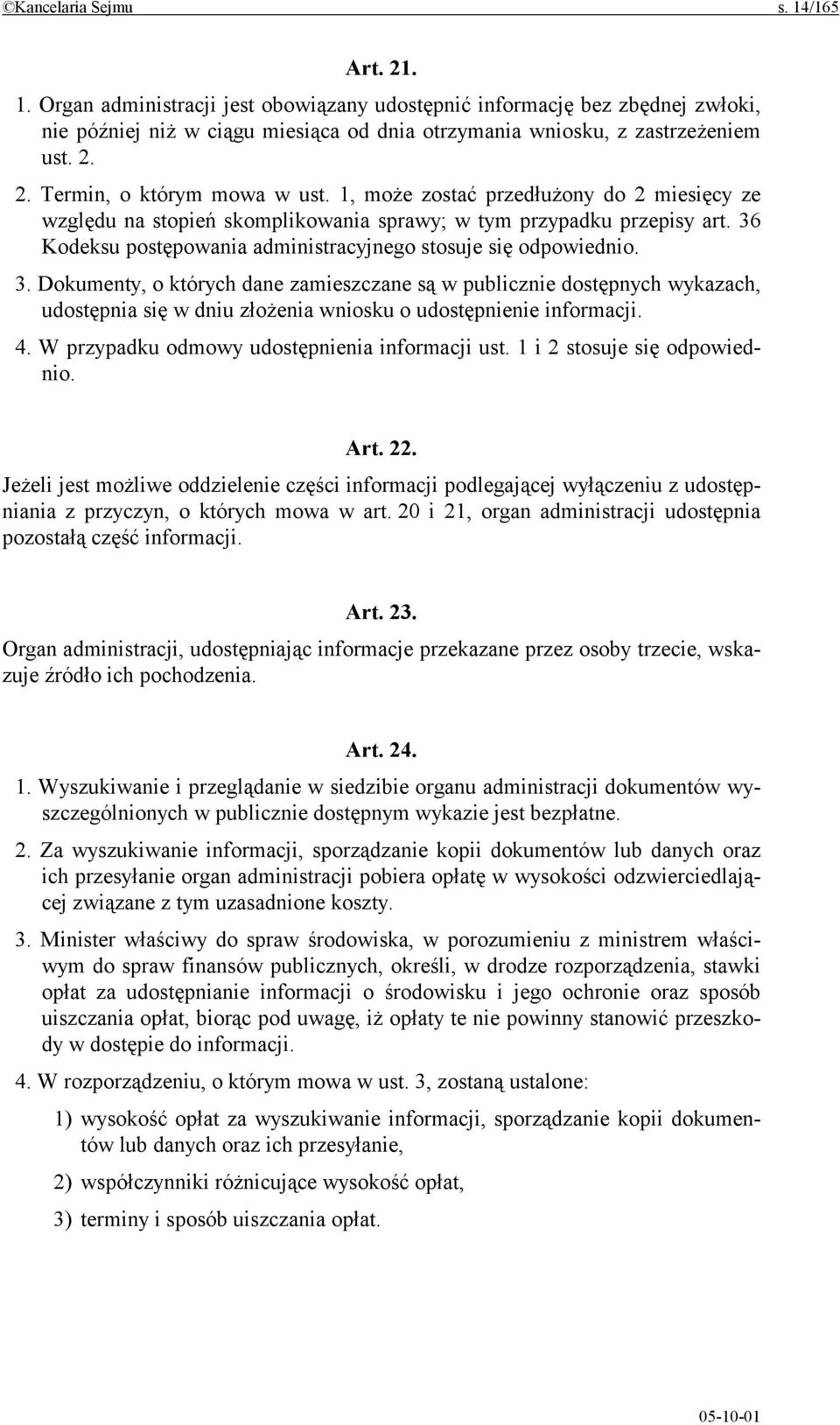 36 Kodeksu postępowania administracyjnego stosuje się odpowiednio. 3.