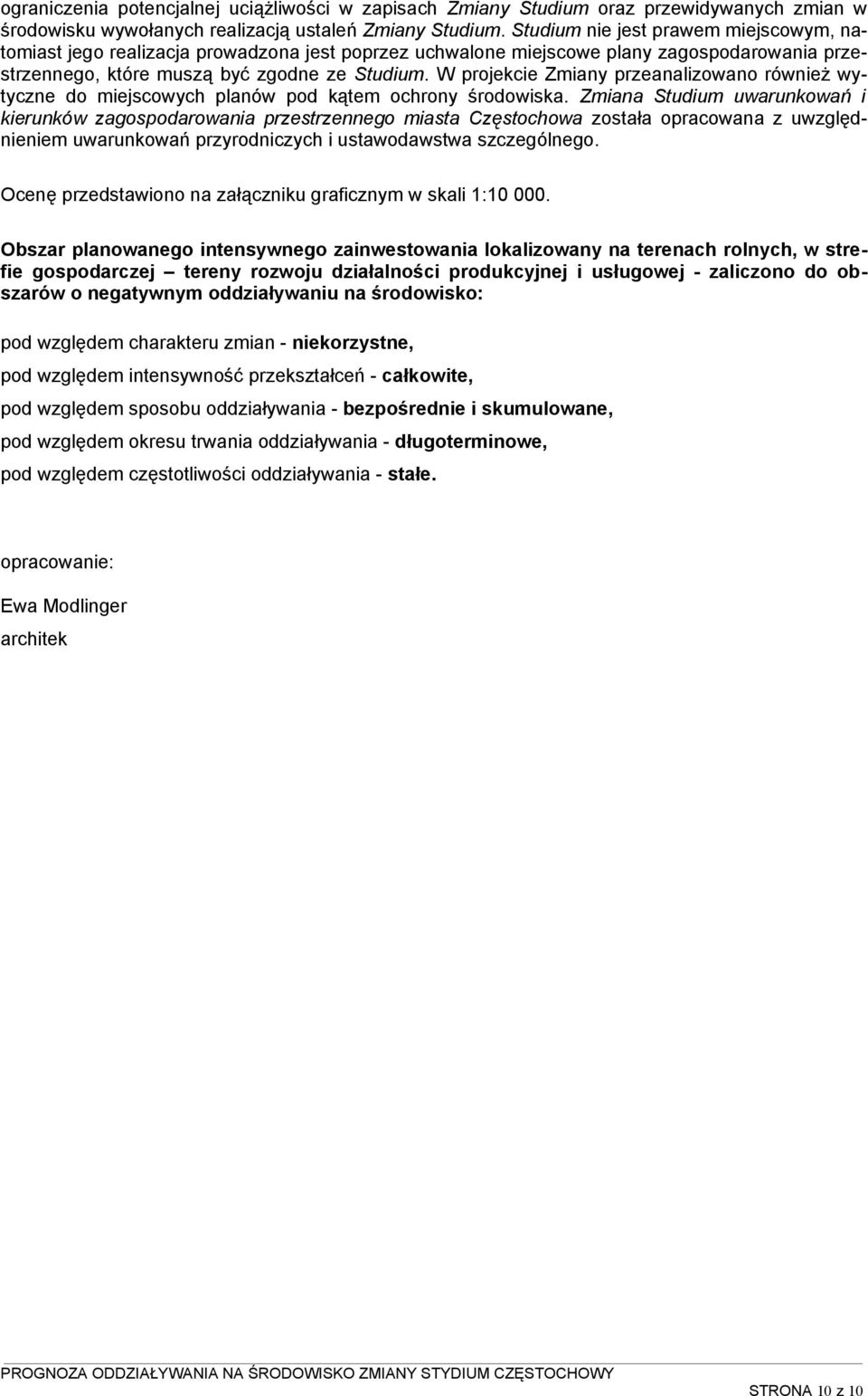 W projekcie Zmiany przeanalizowano również wytyczne do miejscowych planów pod kątem ochrony środowiska.