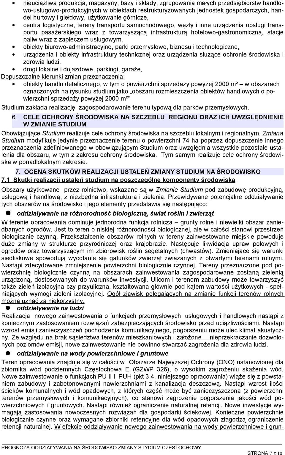 paliw wraz z zapleczem usługowym, obiekty biurowo-administracyjne, parki przemysłowe, biznesu i technologiczne, urządzenia i obiekty infrastruktury technicznej oraz urządzenia służące ochronie