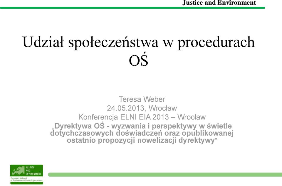 - wyzwania i perspektywy w świetle dotychczasowych