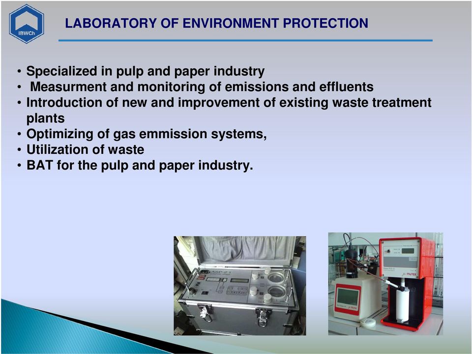 Introduction of new and improvement of existing waste treatment plants