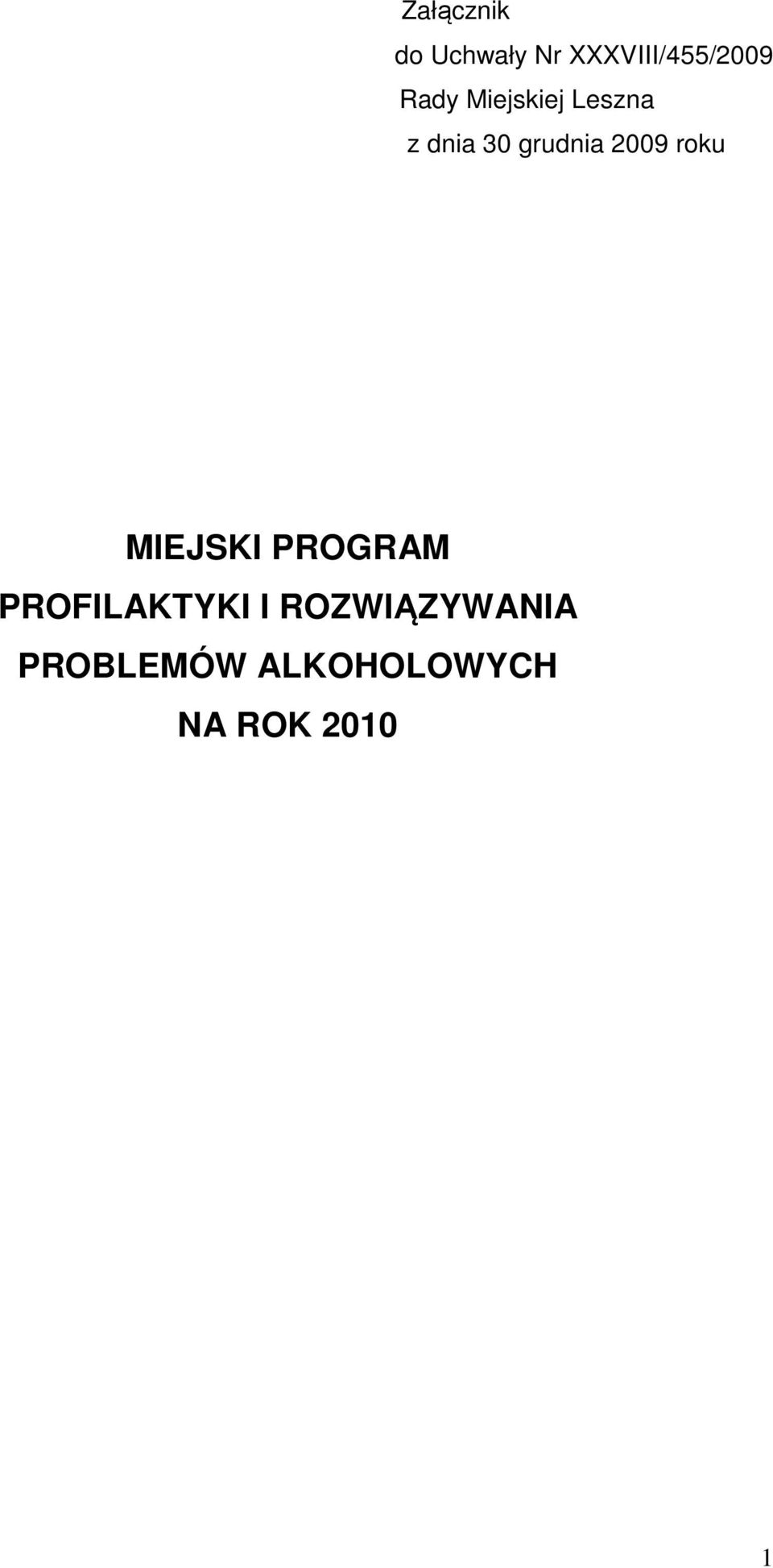 2009 roku MIEJSKI PROGRAM PROFILAKTYKI I