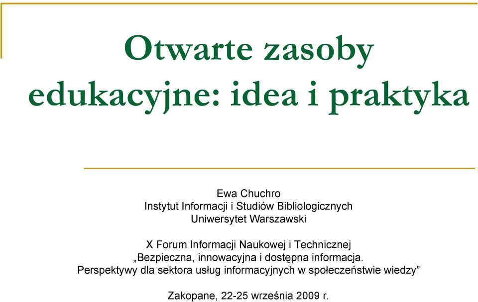 Technicznej Bezpieczna, innowacyjna i dostępna informacja.