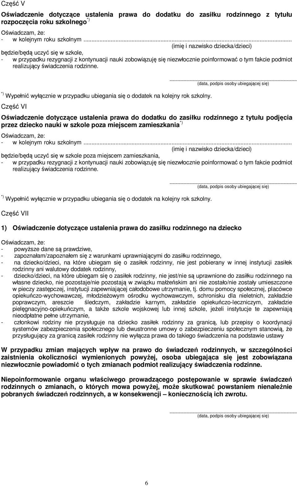 *) Wype ni wy cznie w przypadku ubiegania si o dodatek na kolejny rok szkolny.
