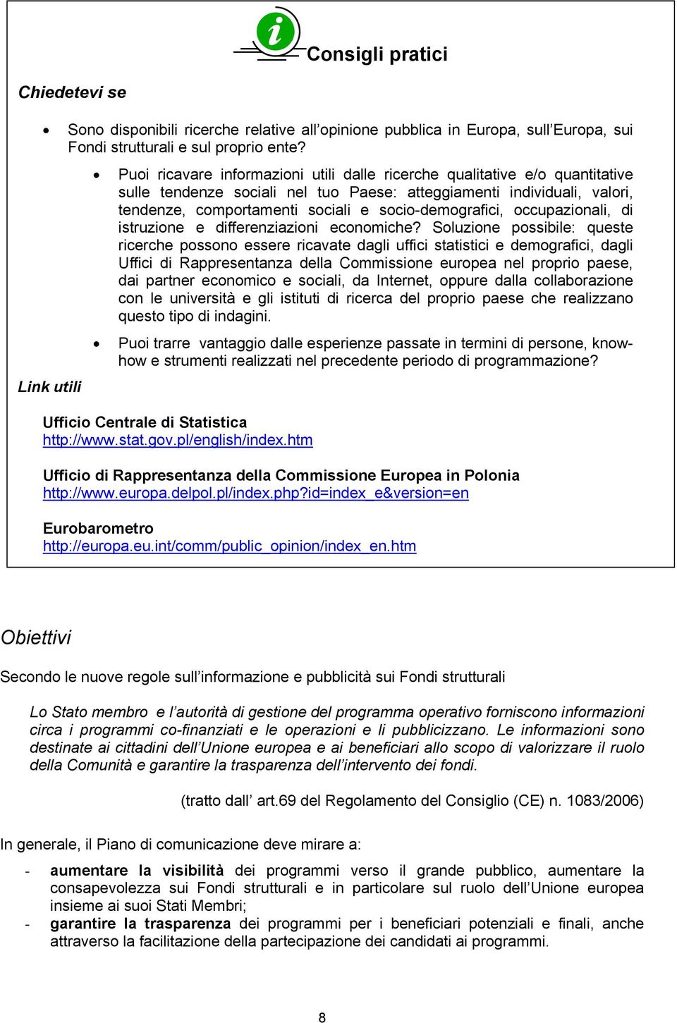 socio-demografici, occupazionali, di istruzione e differenziazioni economiche?