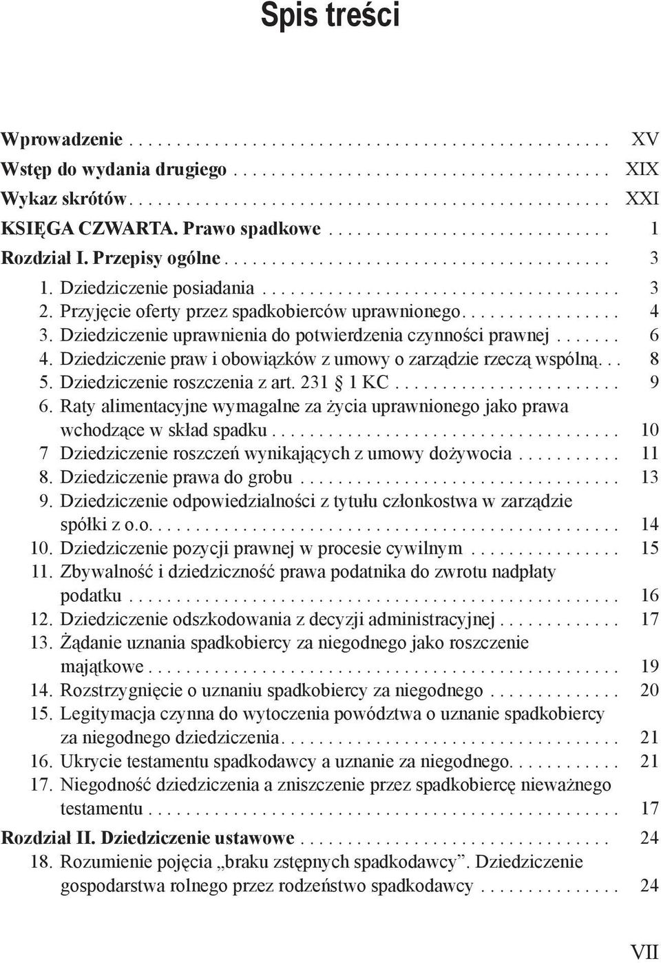 Przyjęcie oferty przez spadkobierców uprawnionego................. 4 3. Dziedziczenie uprawnienia do potwierdzenia czynności prawnej........ 6 4.