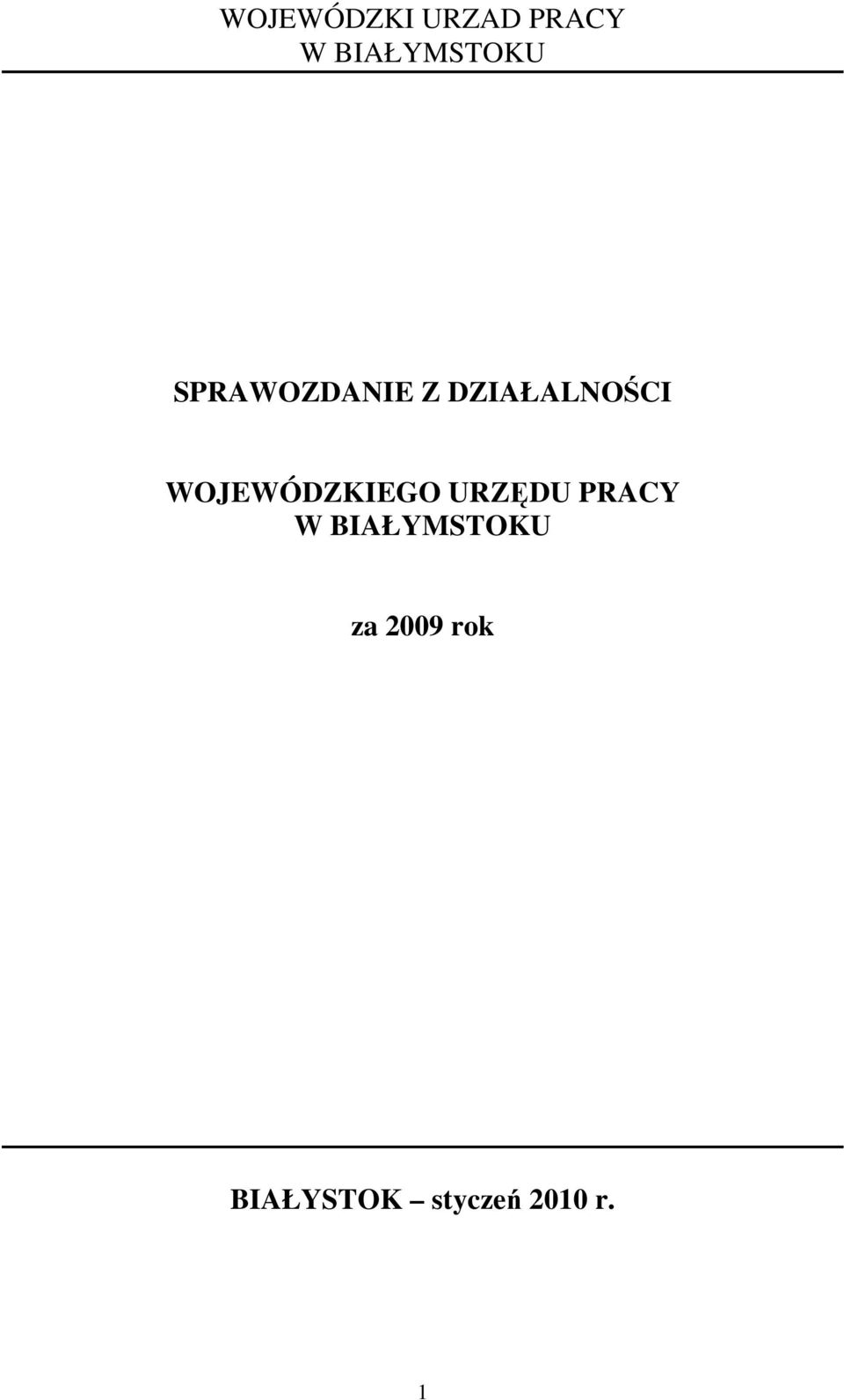 WOJEWÓDZKIEGO URZĘDU PRACY W