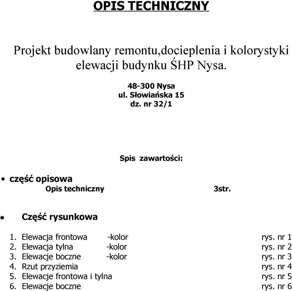 Część rysunkowa 1. 2. 3. 4. 5. 6.