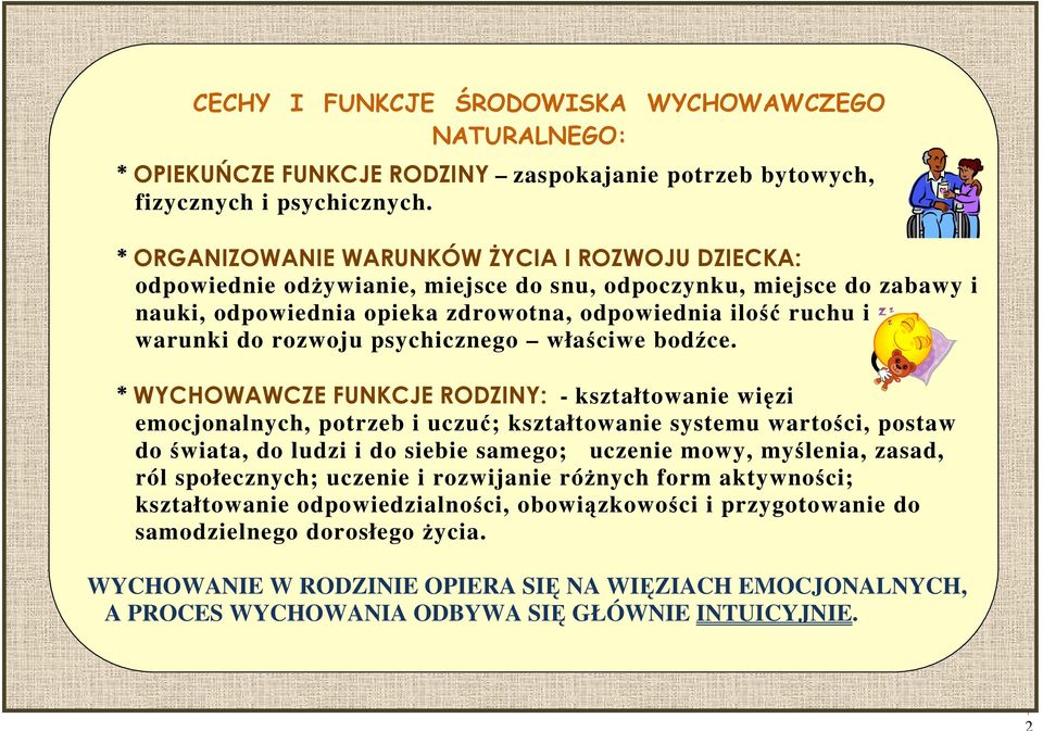 rozwoju psychicznego właściwe bodźce.