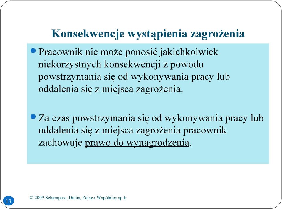 oddalenia się z miejsca zagrożenia.