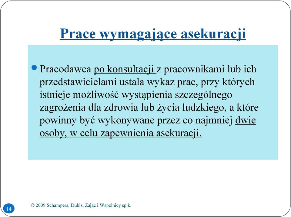 wystąpienia szczególnego zagrożenia dla zdrowia lub życia ludzkiego, a które