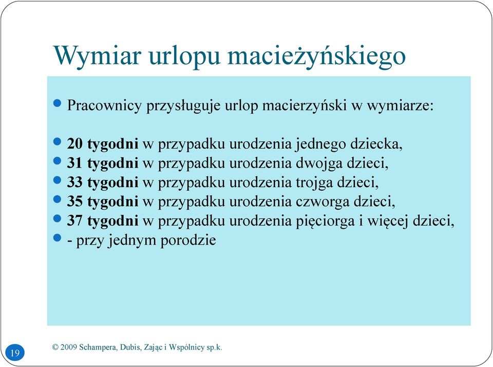 dzieci, 33 tygodni w przypadku urodzenia trojga dzieci, 35 tygodni w przypadku urodzenia