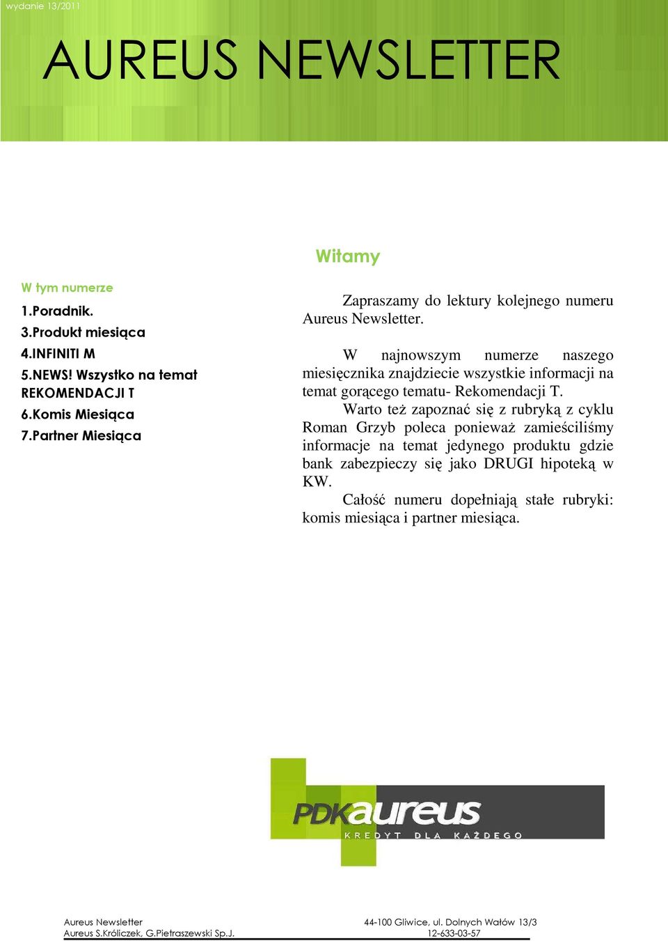 W najnowszym numerze naszego miesięcznika znajdziecie wszystkie informacji na temat gorącego tematu- Rekomendacji T.