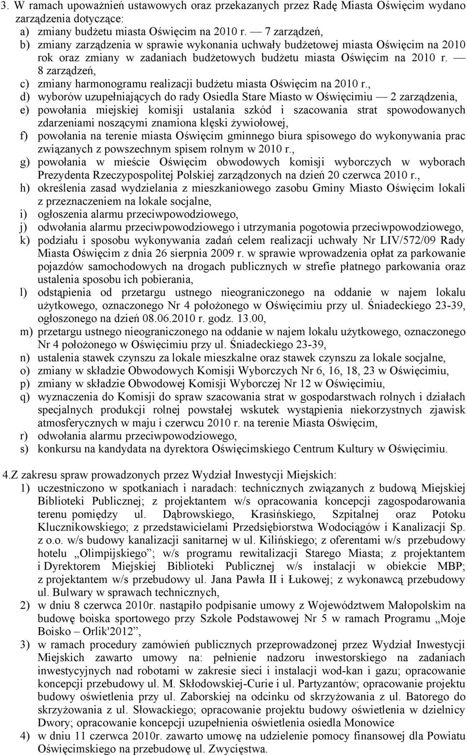 8 zarządzeń, c) zmiany harmonogramu realizacji budżetu miasta Oświęcim na 2010 r.