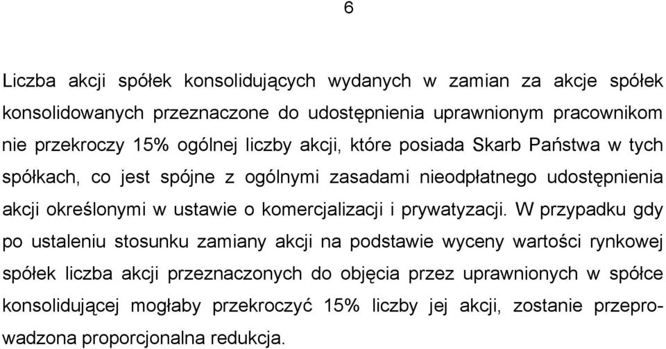 określonymi w ustawie o komercjalizacji i prywatyzacji.