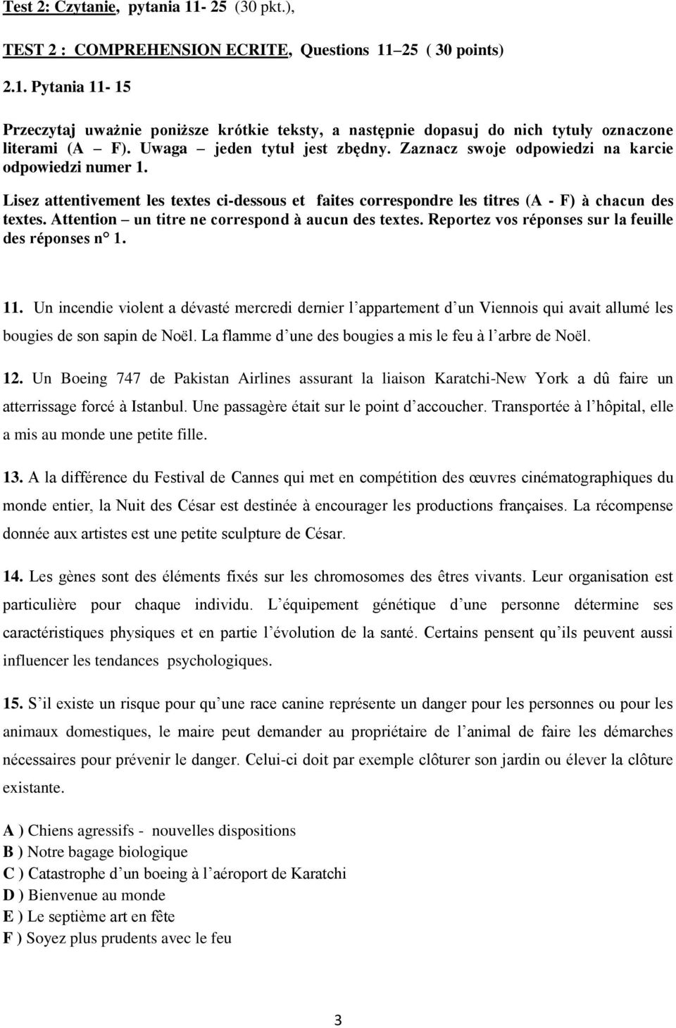 Attention un titre ne correspond à aucun des textes. Reportez vos réponses sur la feuille des réponses n 1. 11.