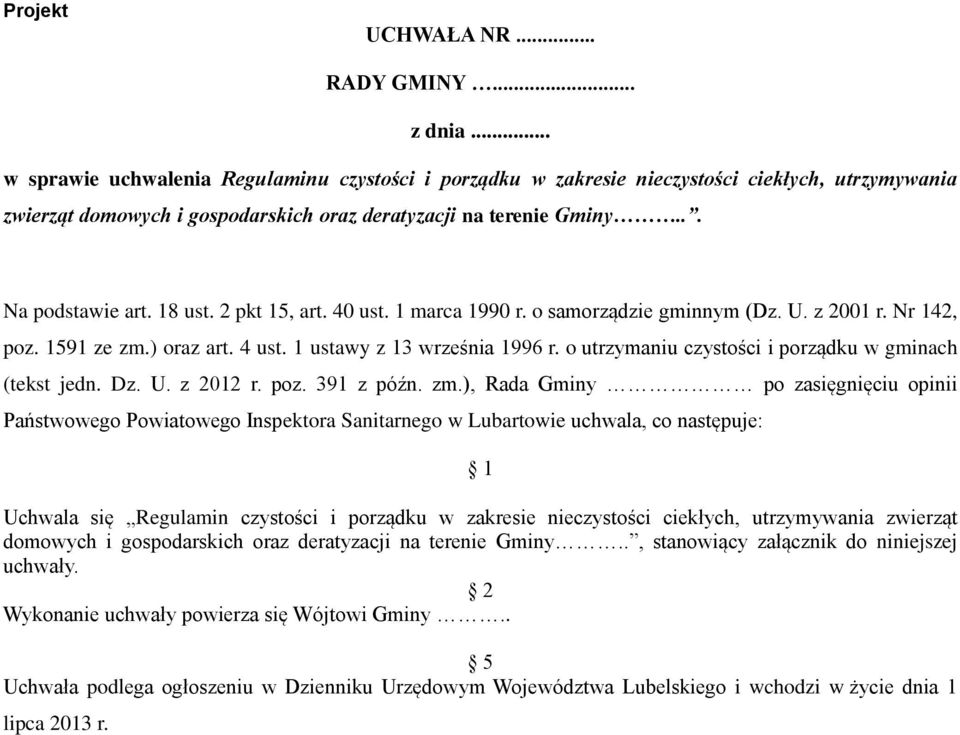 2 pkt 15, art. 40 ust. 1 marca 1990 r. o samorządzie gminnym (Dz. U. z 2001 r. Nr 142, poz. 1591 ze zm.) oraz art. 4 ust. 1 ustawy z 13 września 1996 r.