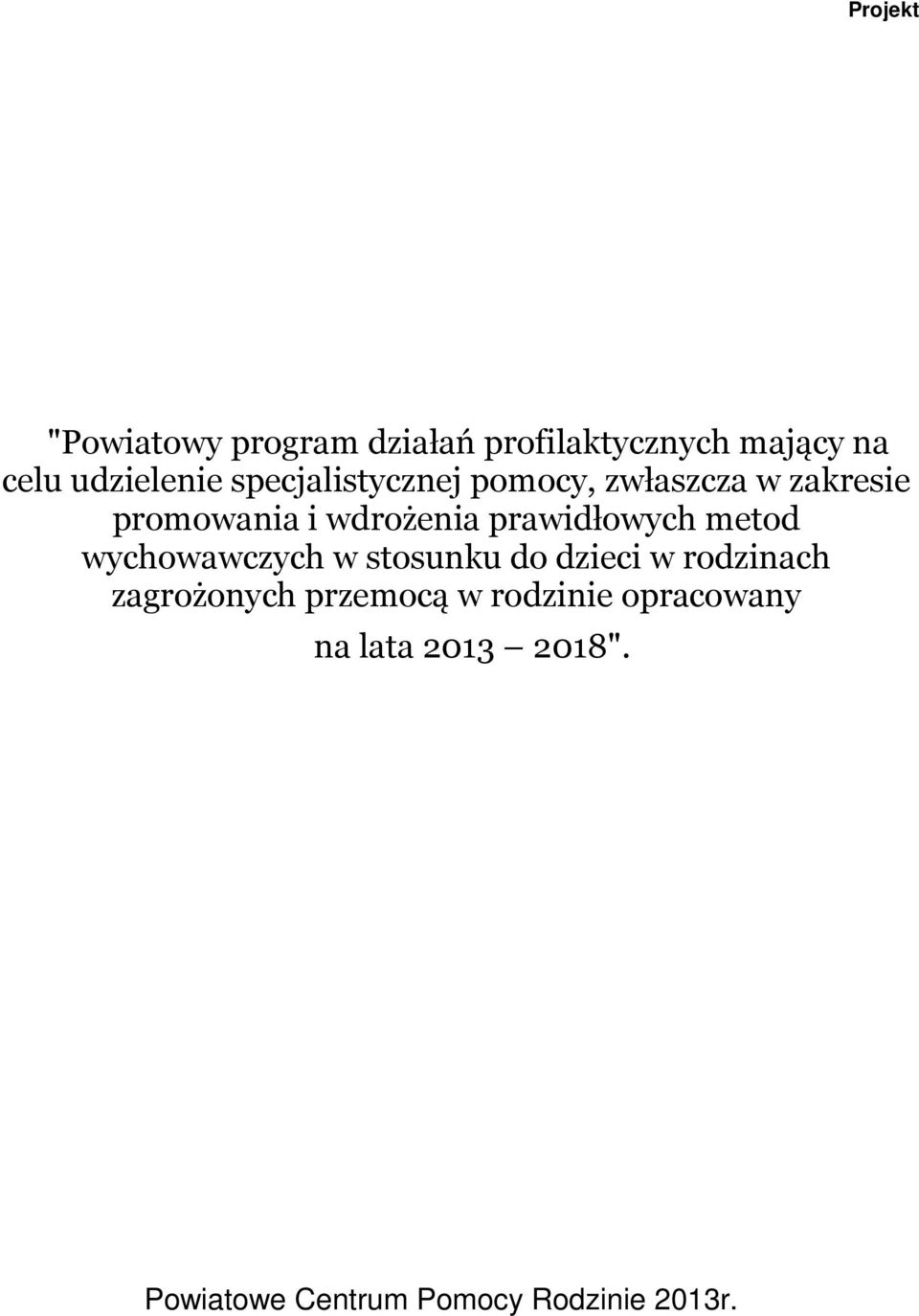 prawidłowych metod wychowawczych w stosunku do dzieci w rodzinach zagrożonych