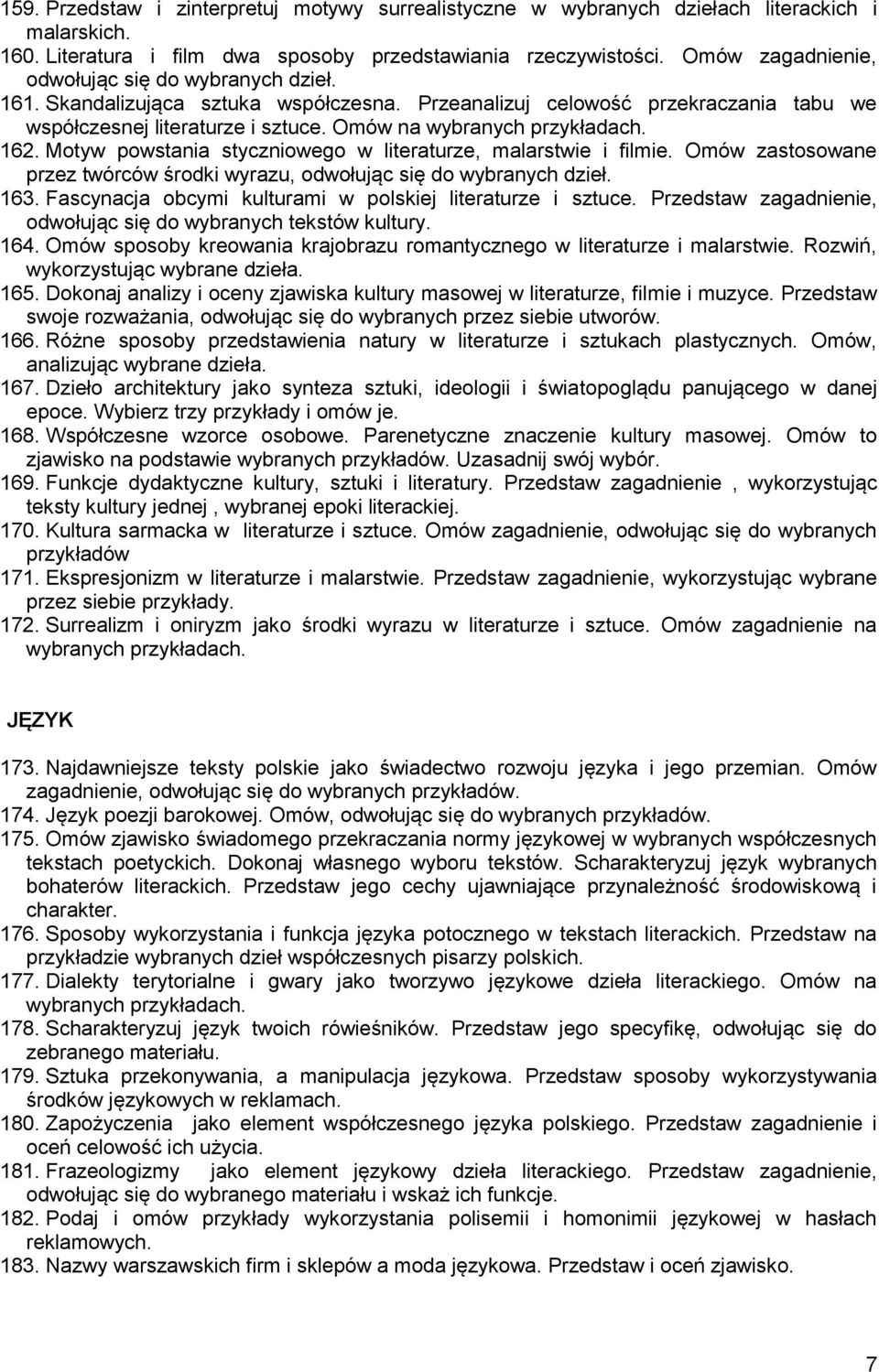 Motyw powstania styczniowego w literaturze, malarstwie i filmie. Omów zastosowane przez twórców środki wyrazu, odwołując się do wybranych dzieł. 163.