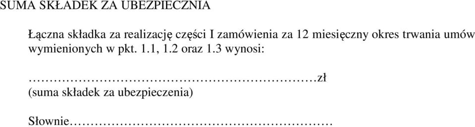 miesięczny trwania umów wymienionych w pkt. 1.