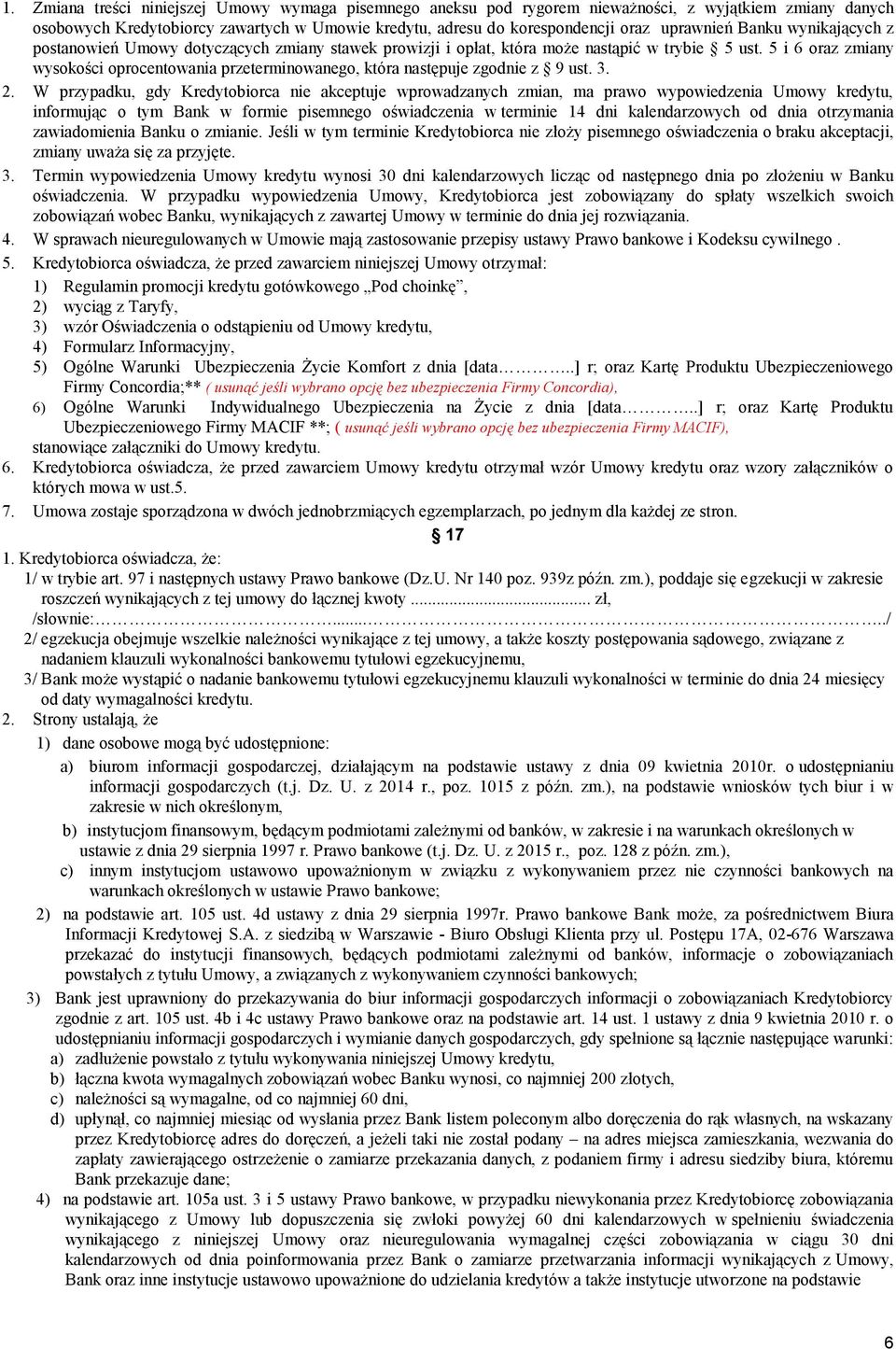 5 i 6 oraz zmiany wysokości oprocentowania przeterminowanego, która następuje zgodnie z 9 ust. 3. 2.