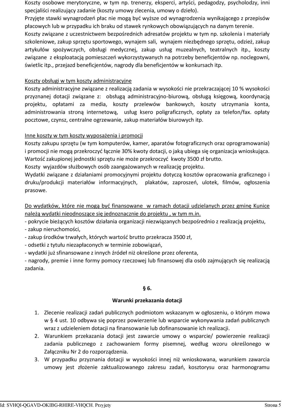 Koszty związane z uczestnictwem bezpośrednich adresatów projektu w tym np.