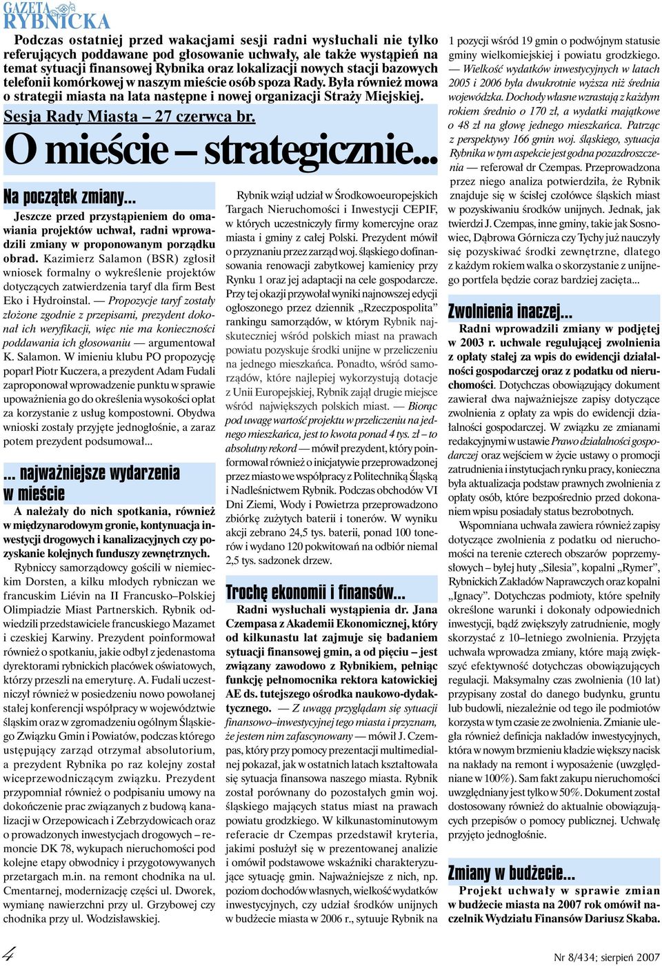 O mieście strategicznie... Na początek zmiany... Jeszcze przed przystąpieniem do omawiania projektów uchwał, radni wprowadzili zmiany w proponowanym porządku obrad.