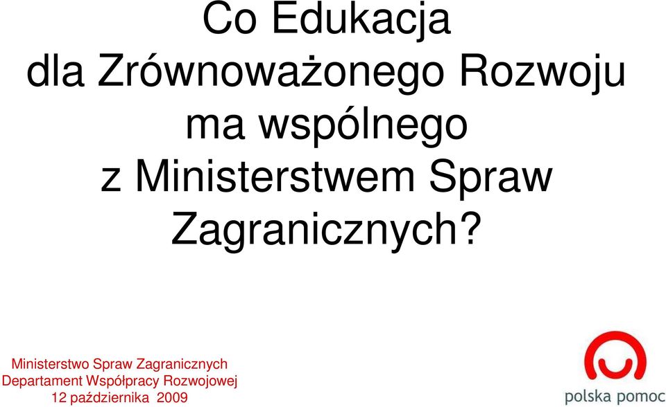 Ministerstwem Spraw