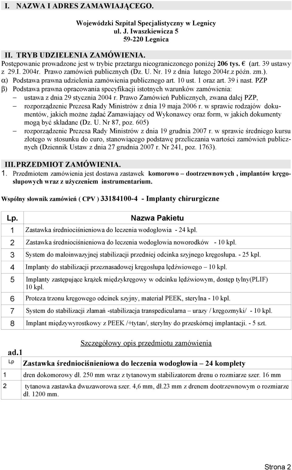 α) Podstawa prawna udzielenia zamówienia publicznego art. 10 ust. 1 oraz art. 39 i nast.