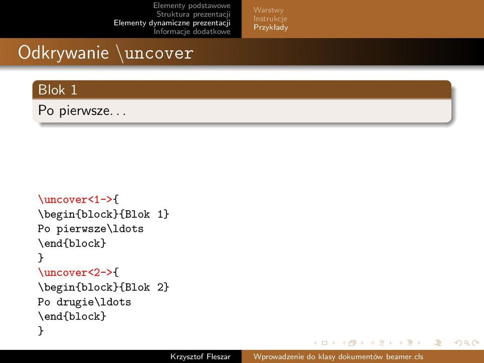 pierwsze\ldots \end{block} } \uncover<2->{