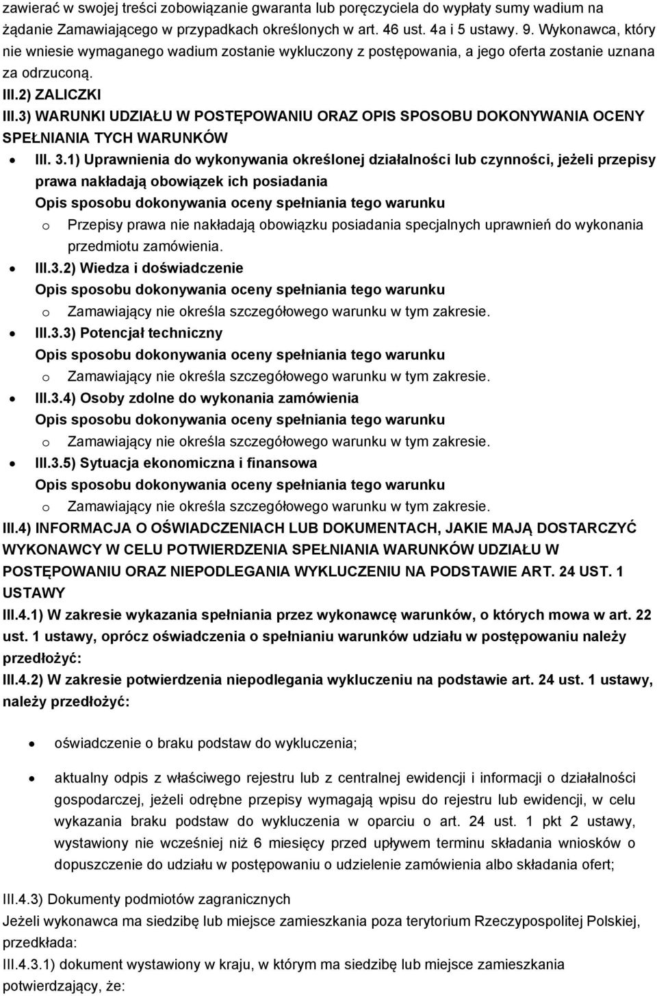 3) WARUNKI UDZIAŁU W POSTĘPOWANIU ORAZ OPIS SPOSOBU DOKONYWANIA OCENY SPEŁNIANIA TYCH WARUNKÓW III. 3.