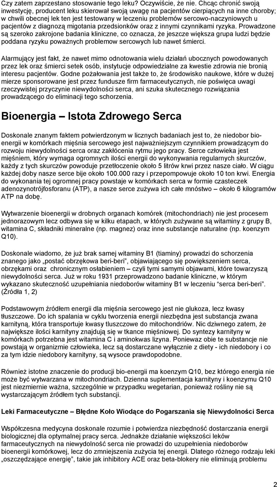 pacjentów z diagnozą migotania przedsionków oraz z innymi czynnikami ryzyka.