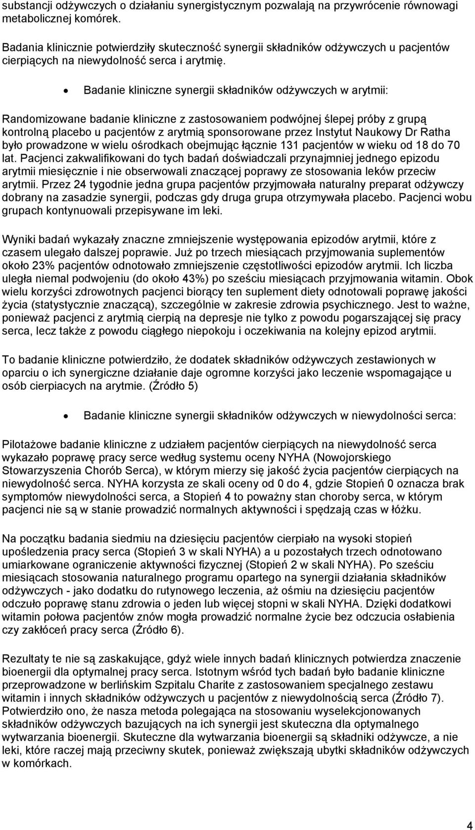 Badanie kliniczne synergii składników odżywczych w arytmii: Randomizowane badanie kliniczne z zastosowaniem podwójnej ślepej próby z grupą kontrolną placebo u pacjentów z arytmią sponsorowane przez