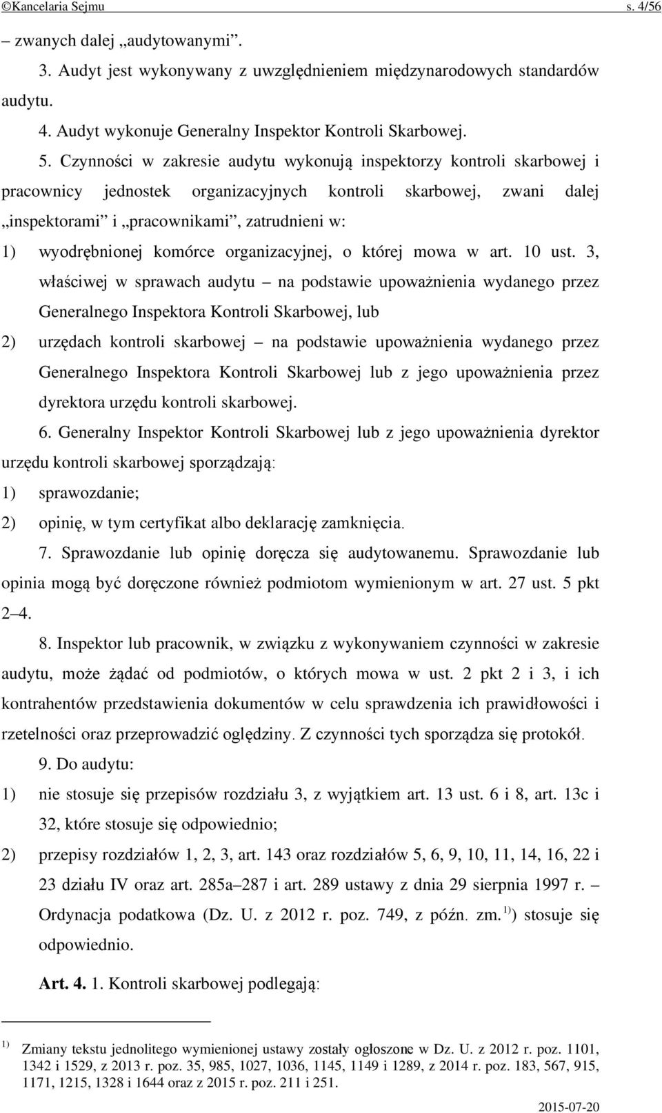 komórce organizacyjnej, o której mowa w art. 10 ust.