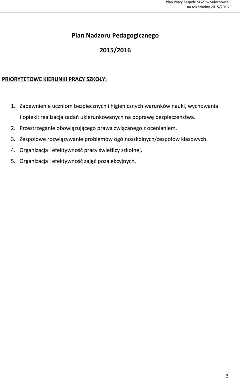 ukierunkowanych na poprawę bezpieczeństwa. 2. Przestrzeganie obowiązującego prawa związanego z ocenianiem. 3.